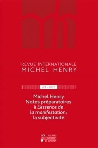 Notes préparatoires à "L'essence de la manifestation" : la subjectivité