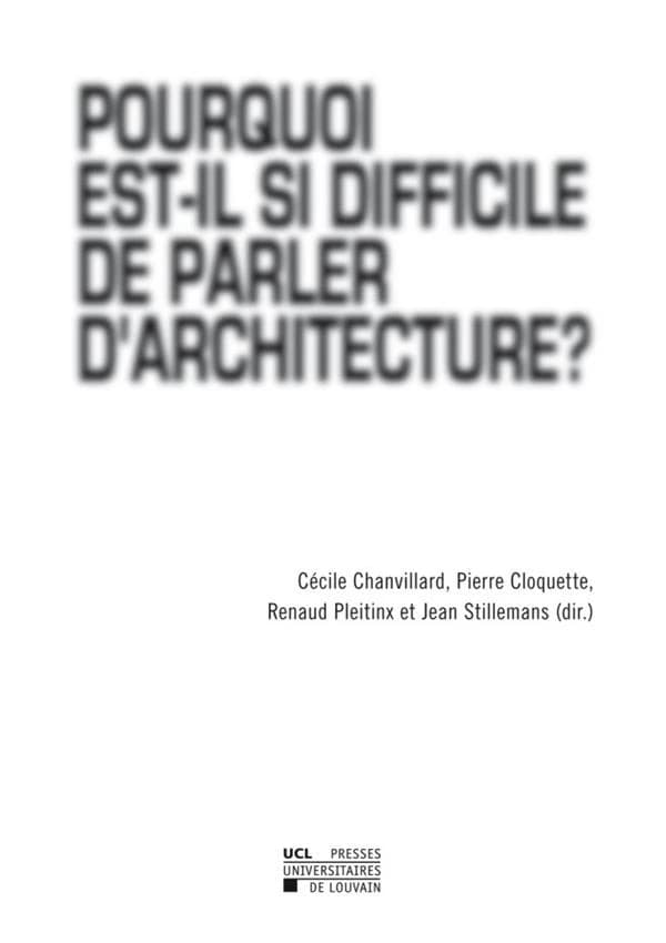 Pourquoi est-il si difficile de parler d'architecture?