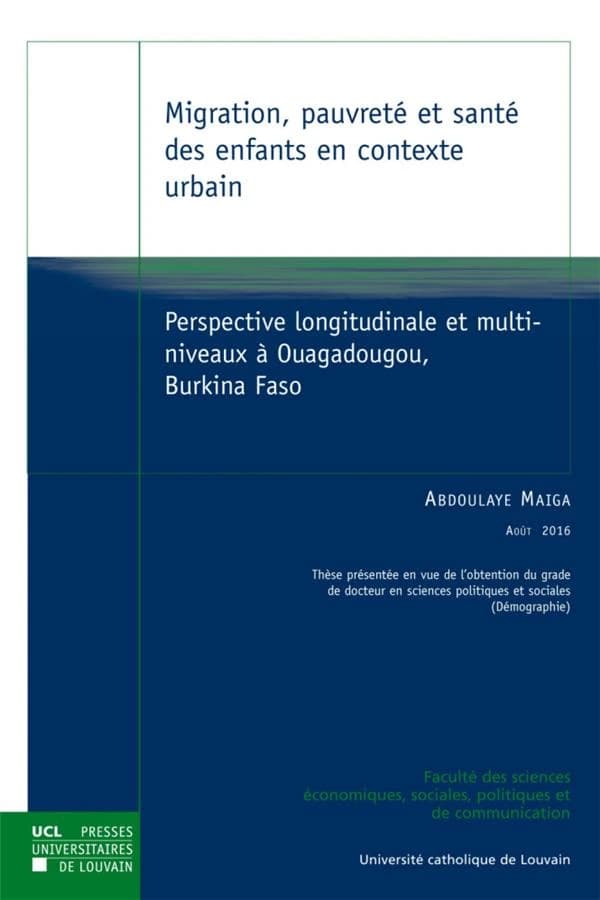 Migration, pauvreté et santé des enfants en contexte urbain ; perspective longitudinale et multi-niveaux à Ouagadougou, Burkina Faso