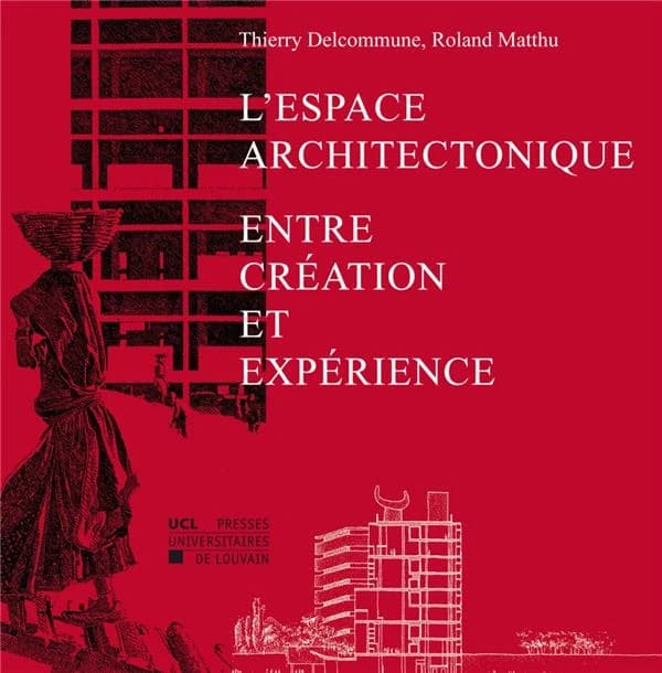 L'espace architectonique : Entre création et expérience