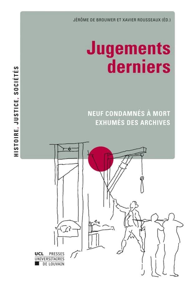 Jugements derniers : neuf condamnés à mort exhumés des archives