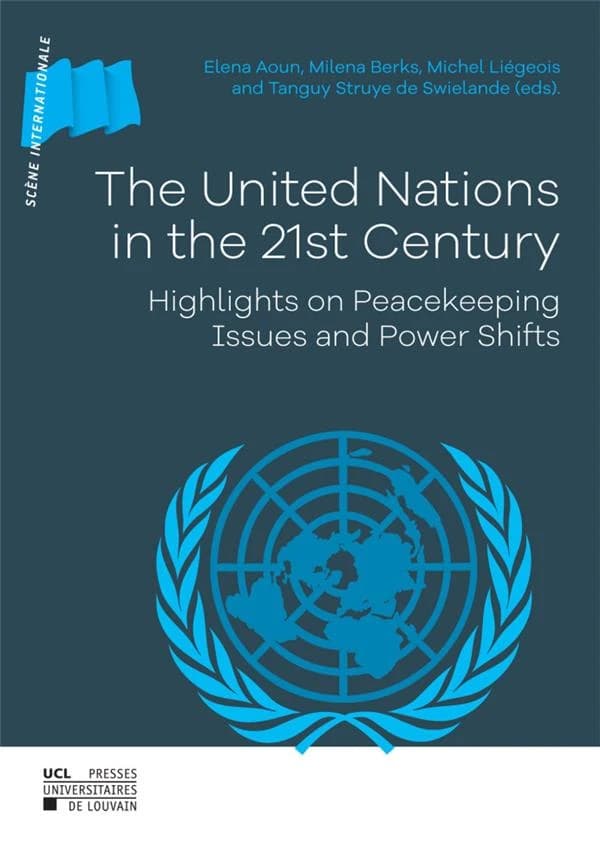 The United Nations in the 21st Century : highlights on peacekeeping issues and power shifts
