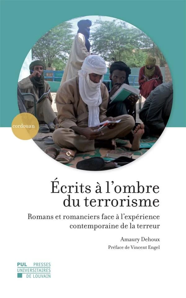 Écrits à l'ombre du terrorisme : romans et romanciers face à l'expérience contemporaine de la terreur