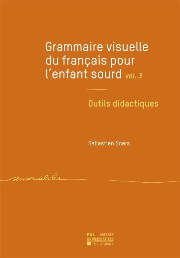 Grammaire visuelle du français pour l'enfant sourd v.3 : outils didactiques