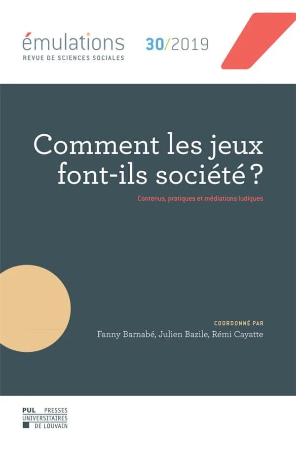 émulations n.30 : comment les jeux font-ils société ? contenus, pratiques et médiations ludiques