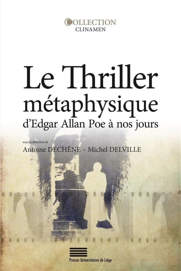 Le thriller métaphysique d'Edgar Allan Poe à nos jours