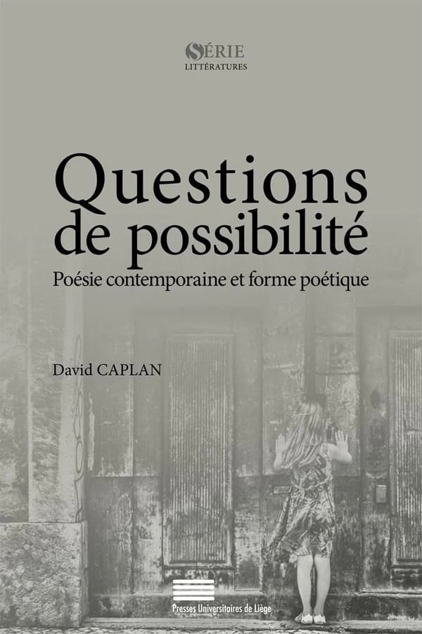 Questions de possibilité : poésie contemporaine et forme poétique
