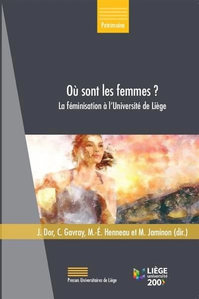 Où sont les femmes? : la féminisation à l'Université de Liège
