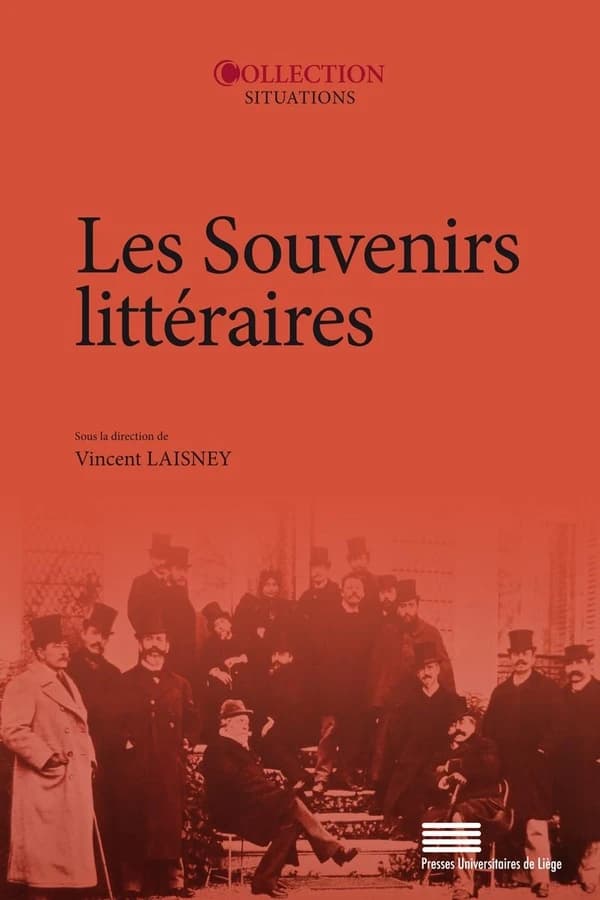 Les souvenirs littéraires : actes du colloque du 2-3-4 juin 2016 à l'université de Paris Nanterre