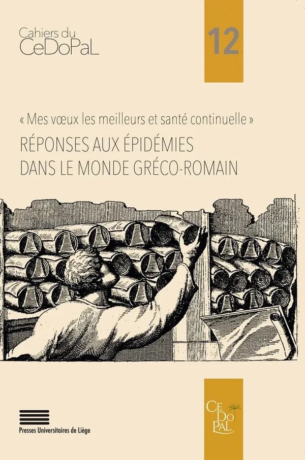 Mes vœux les meilleurs et santé continuelle : réponses aux épidémies dans le monde gréco-romain