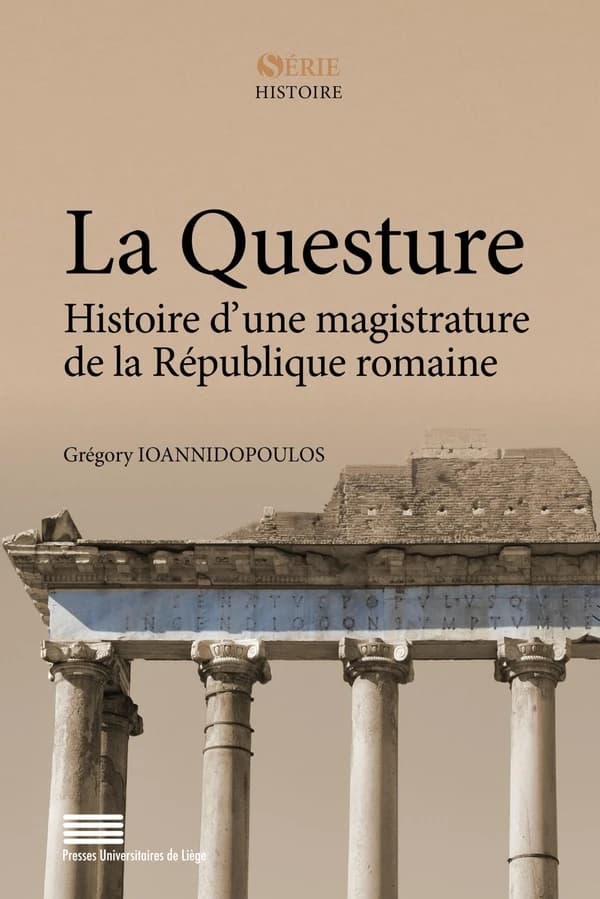 La Questure : histoire d'une magistrature de la République romaine (264-27 av. J.-C.)