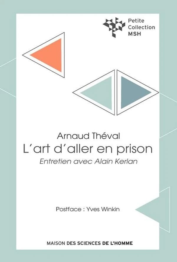 L'art d'aller en prison : manifeste