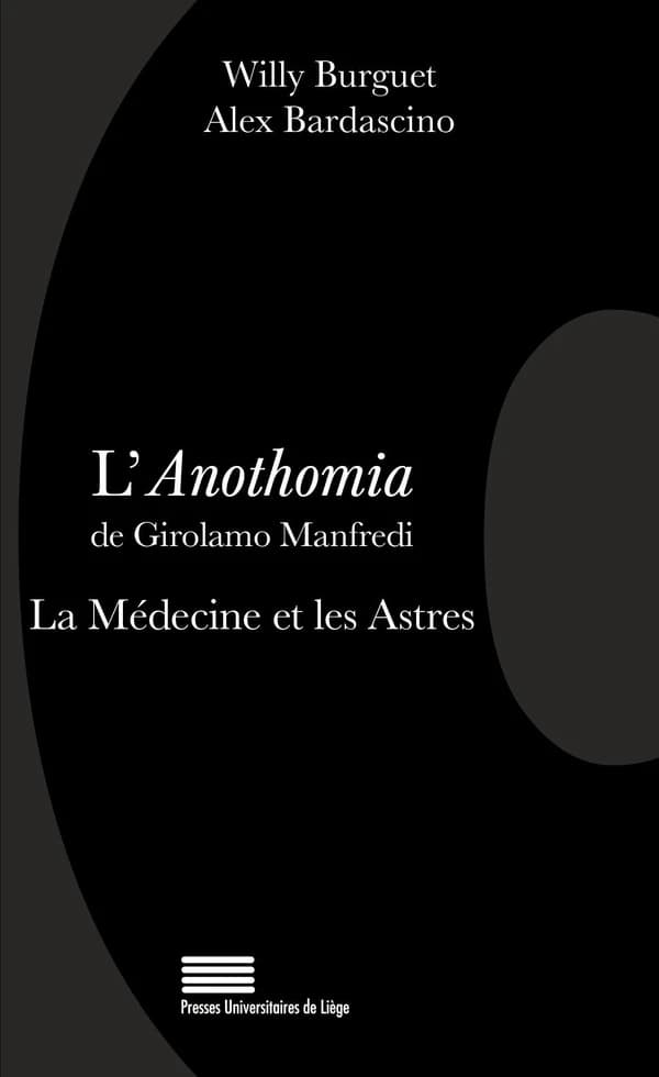L'anothomia de Girolamo Manfredi : la médecine et les astres