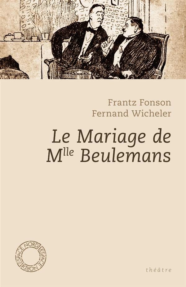 Le mariage de Mlle Beulemans : comédie en trois actes
