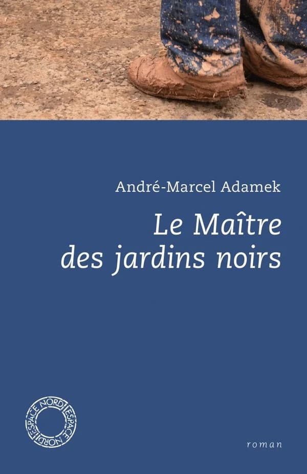 Le maître des jardins noirs : roman