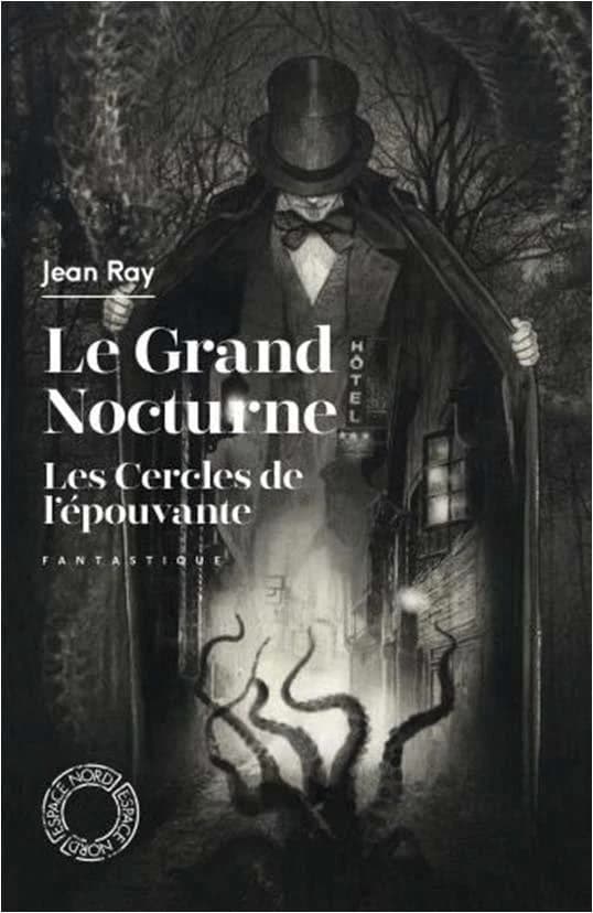 Le grand nocturne ; Les cercles de l'épouvante
