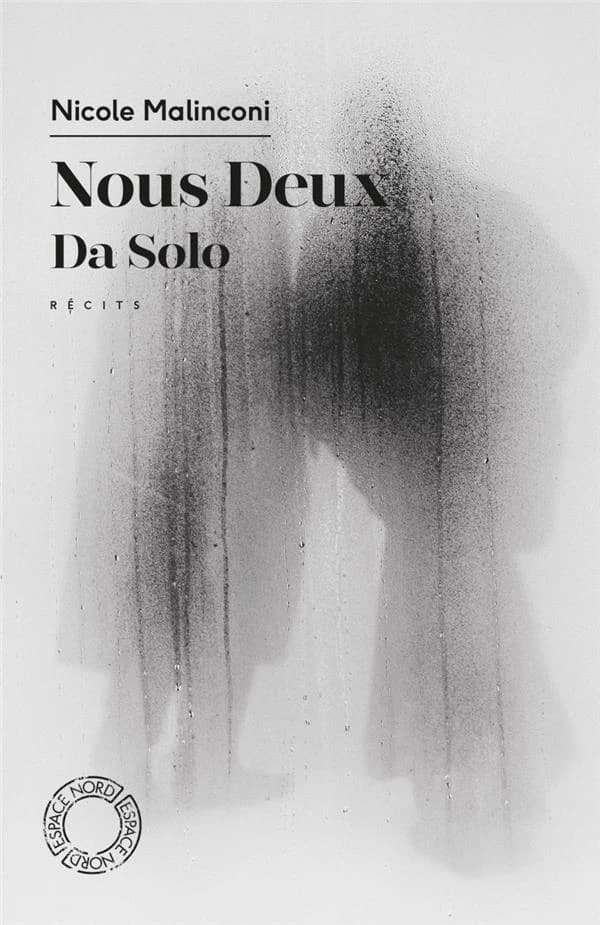Nous deux ; Da solo : roman