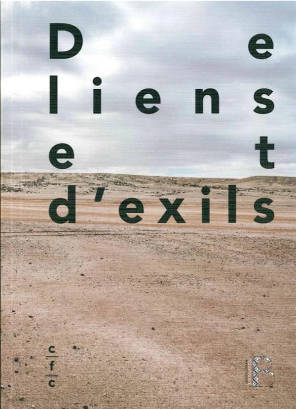 De liens et d'exils : [exposition, Bruxelles, Fondation Boghossian-Villa Empain, 15 novembre 2018-3 février 2019]