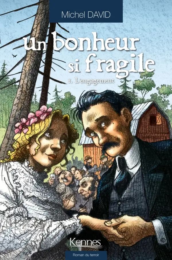Un bonheur si fragile Tome 1 : l'engagement