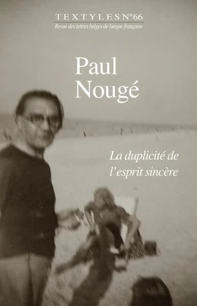 Paul Nougé : la duplicité de l'esprit sincère
