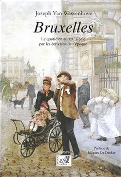 Bruxelles : la vie quotidienne au XIXe siècle vu par les écrivains de l'époque