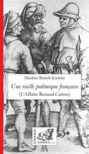 Une vieille polémique française ; l'affaire Renaud Camus