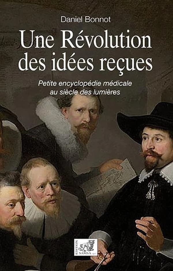 Une révolution des idées reçues : petite encyclopédie médicale au siècle des lumières