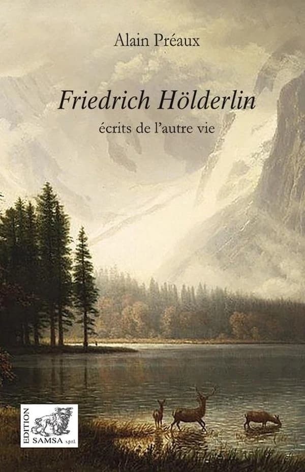 Friedrich Holderlin ; écrits de l'autre vie