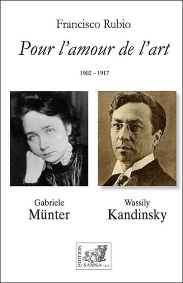 Gabriele Münter, Wassily Kandinsky : par amour pour l'art : 1902-1917