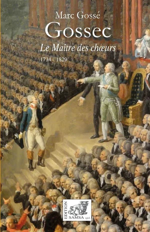 Gossec : le maître des choeurs