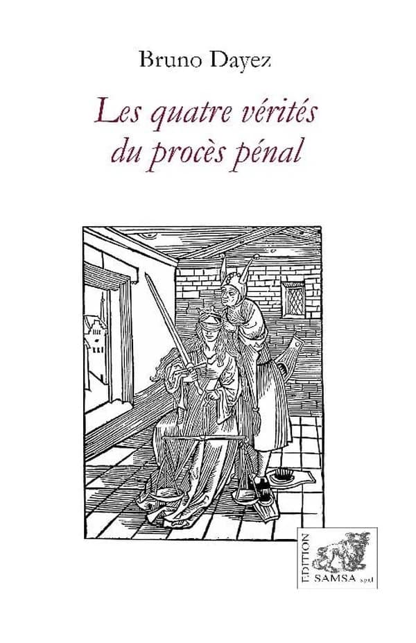 Les quatre vérités du procès pénal