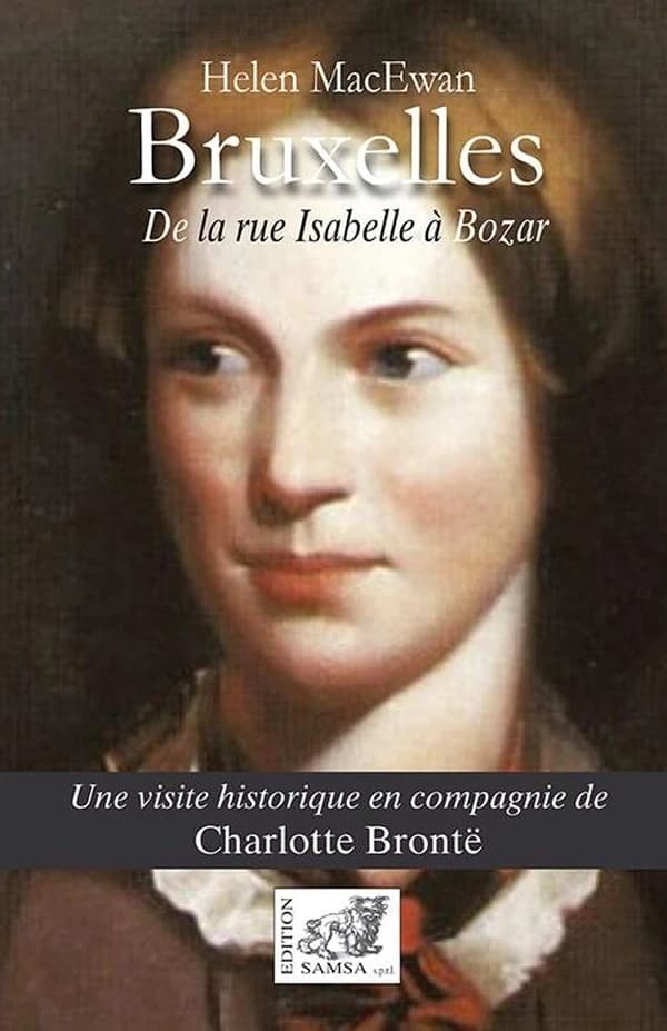 Bruxelles, de la rue Isabelle à Bozar : une visite historique en compagnie de Charlotte Brontë