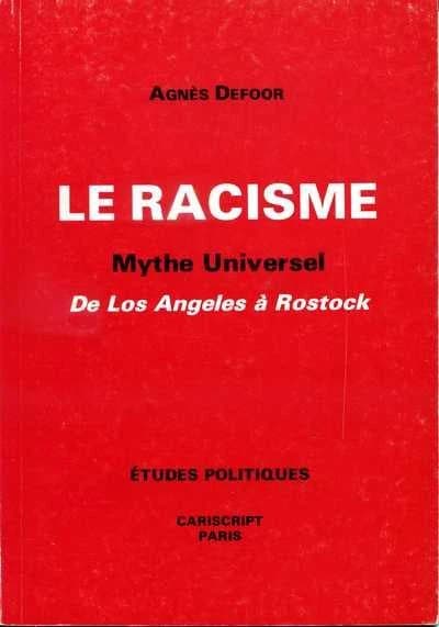 Le racisme, mythe universel : de Los Angeles à Rostock