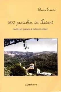 500 proverbes du Levant : naître et grandir à Kafroun Saadé