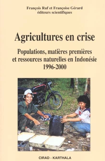 Agricultures en crise : populations, matières premières et ressources naturelles en Indonésie, 1996-2000