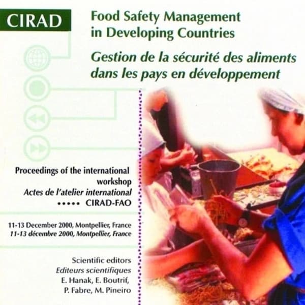 Gestion de la sécurité des aliments dans les pays en développement : Actes de l'atelier international, cirad-fao, 11-13 décembre 2000, montpellier, france