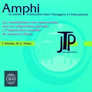 Les considérations non-commerciales dans les négociations agricoles à l'Organisation mondiale du commerce (OMC)