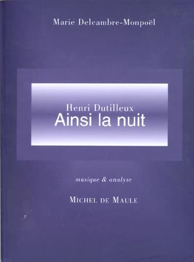 "Ainsi la nuit", de Henri Dutilleux