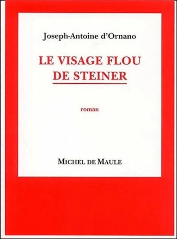 Le visage flou de Steiner : roman