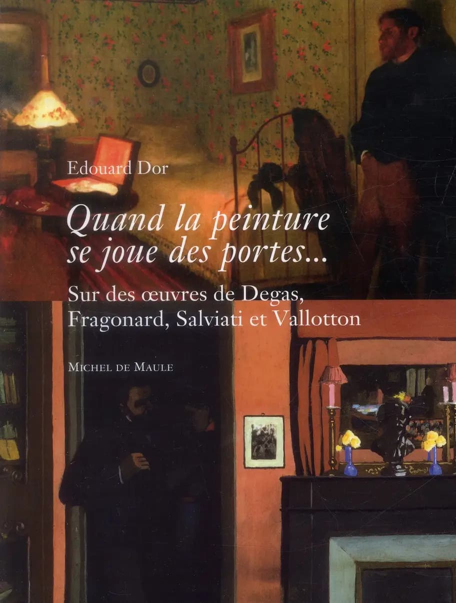 Quand la peinture se joue des portes : sur des oeuvres de Degas, Fragonard, Salviati et Vallotton