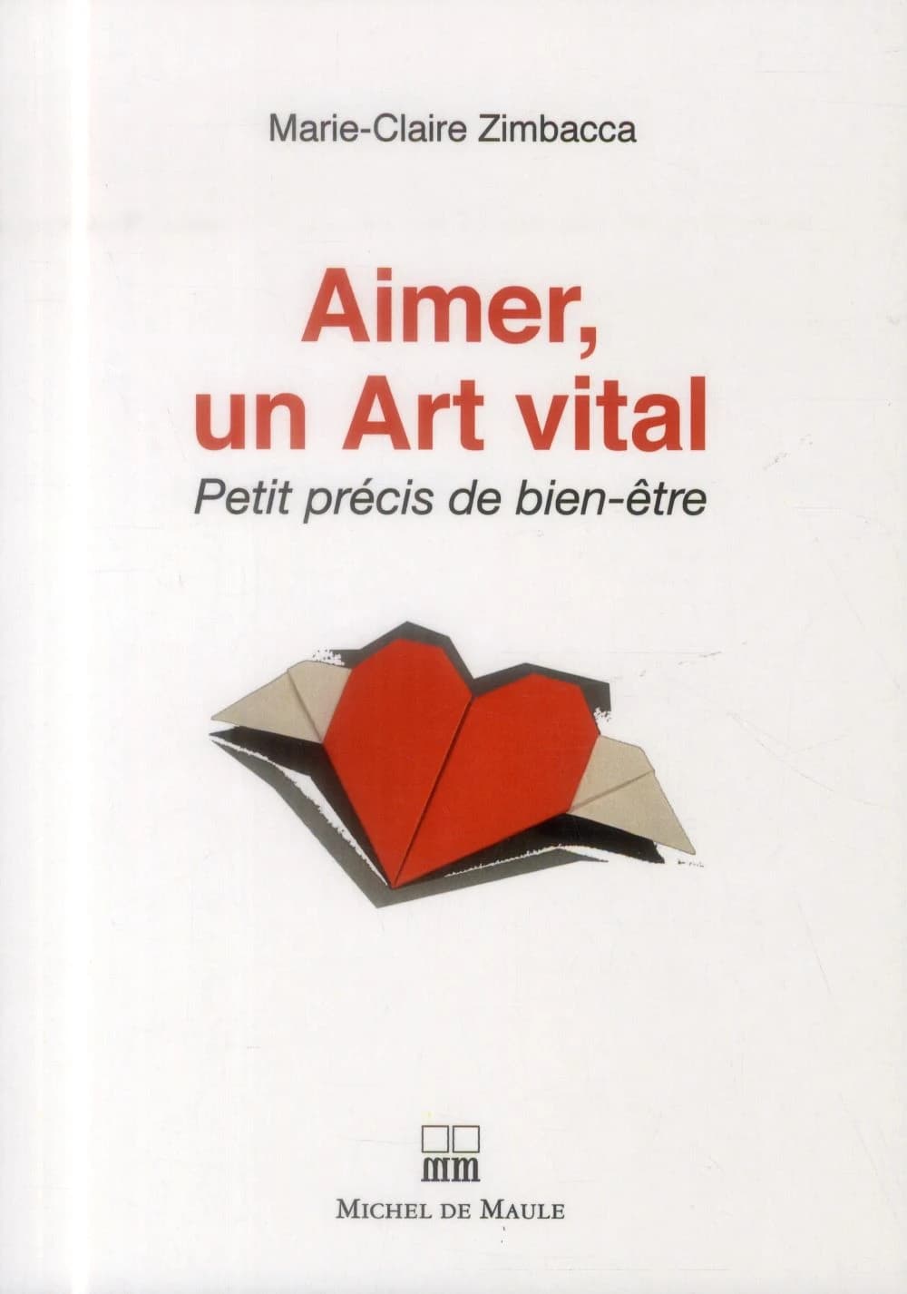 Aimer, un art vital : petit précis de bien-être