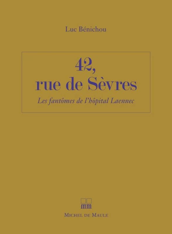 42, rue de Sèvres : les fantômes de l'hôpital Laënnec