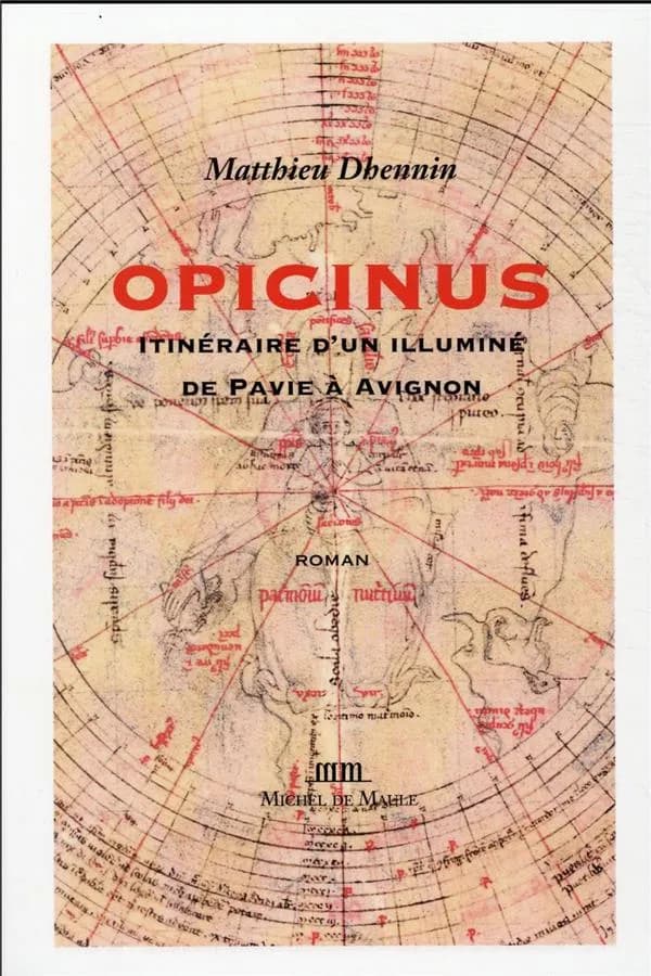 Opicinus : itinéraire d'un illuminé de Pavie à Avignon