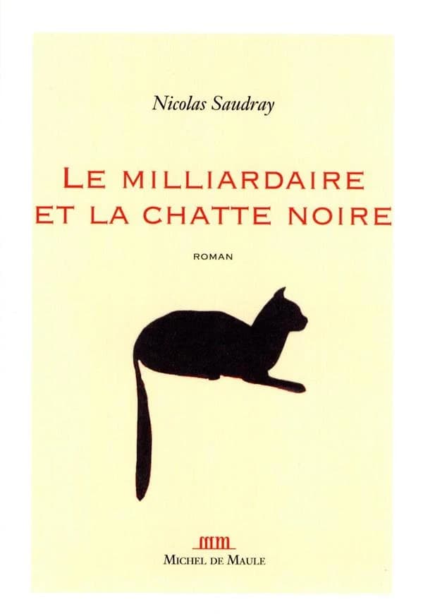 Le milliardaire et la chatte noire : roman