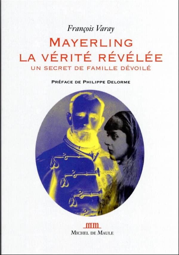 Mayerling, la vérité révélée : un secret de famille dévoilé