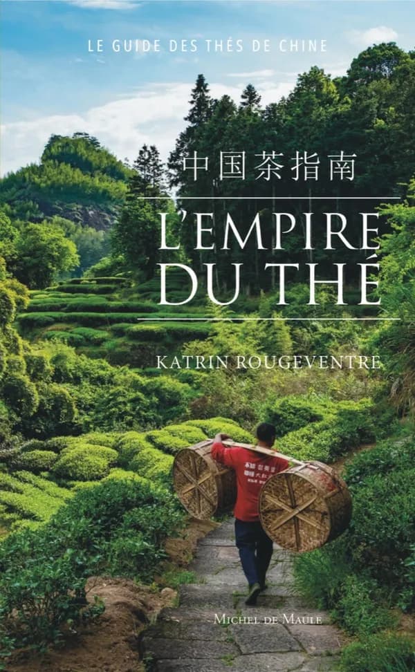 L'Empire du thé : Le guide des thés de Chine