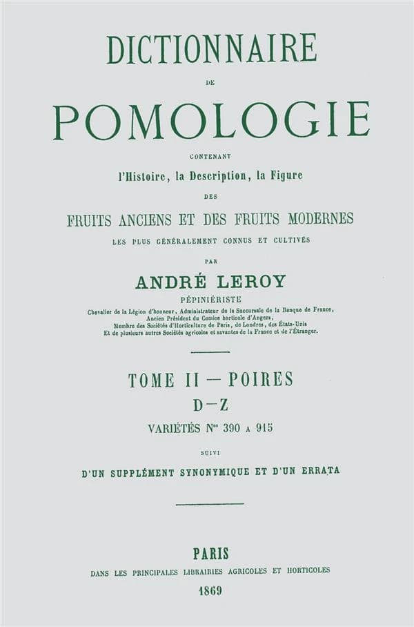 Dictionnaire de pomologie contenant l'histoire, la description, la figure des fruits anciens et des fruits modernes le plus généralement connus et cultivés