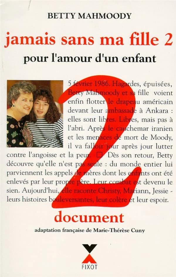 Jamais sans ma fille. 2, Pour l'amour d'un enfant