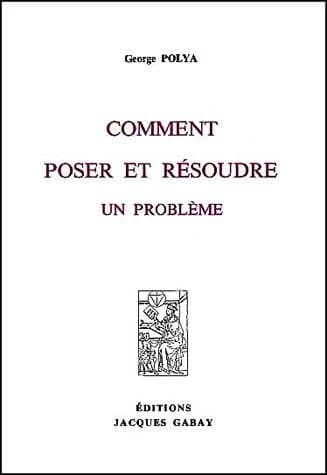 Comment poser et résoudre un problème