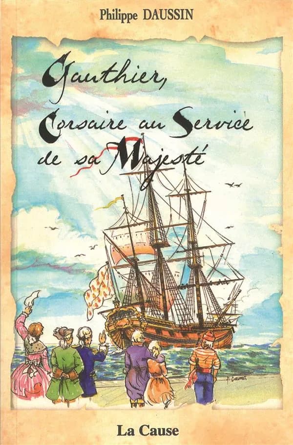 Gauthier, corsaire au service de Sa Majesté (2e éd.) Philippe Daussin ; [illustré par François Coeuret]